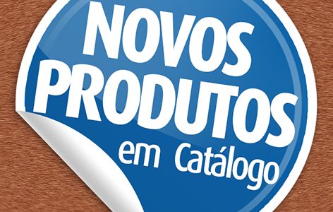 Novos Produtos em Catálogo